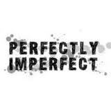 perfectly imperfect